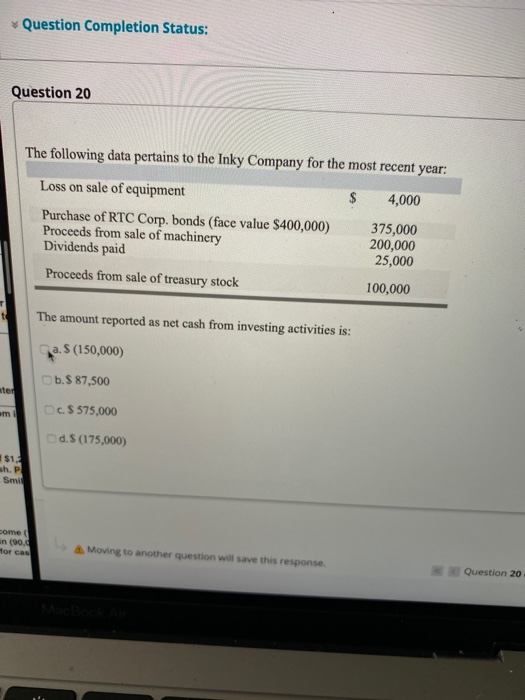  Question Completion Status: Question 20 The following data pertains to the