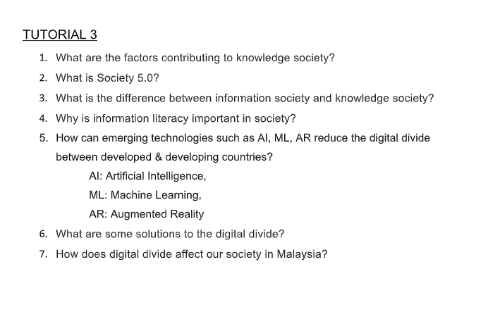  TUTORIAL 3 1. What are the factors contributing to knowledge society?