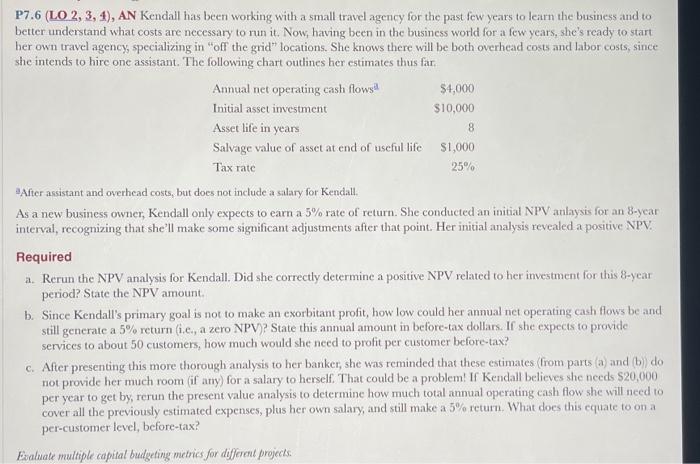  P7.6 (LO 2, 3, 4), AN Kendall has been working with