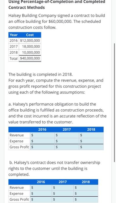  Using Percentage-of-Completion and Completed Contract Methods Halsey Building Company signed a