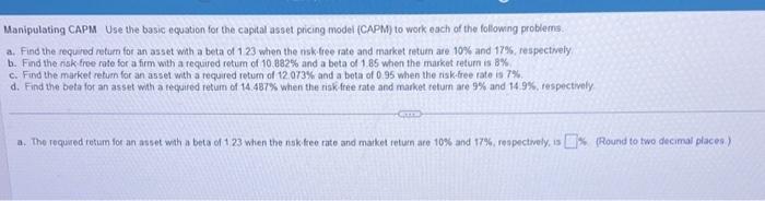  Manipulating CAPM Use the basic equation for the capital asset pricing