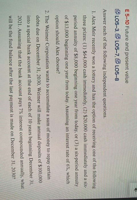  E 5-10 Future and present value L05-3, L05-7, CLO5-8 Answer each