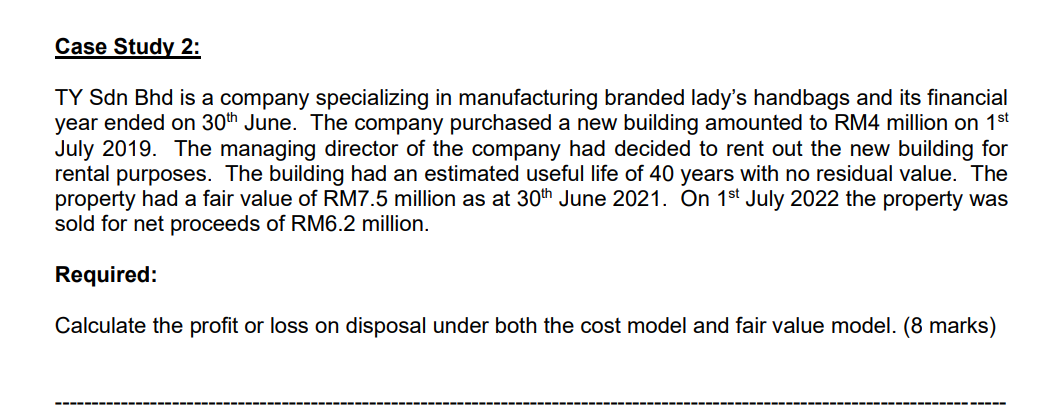  Case Study 2: TY Sdn Bhd is a company specializing in