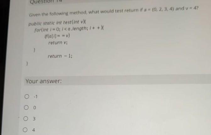 test return if a={0,2,3,4} and v=4 ? public static int test(int v)C