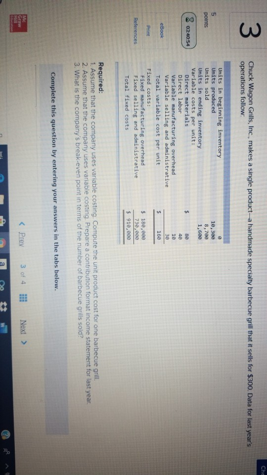  Che 3 Chuck Wagon Grills, Inc., makes a single product-a handmade