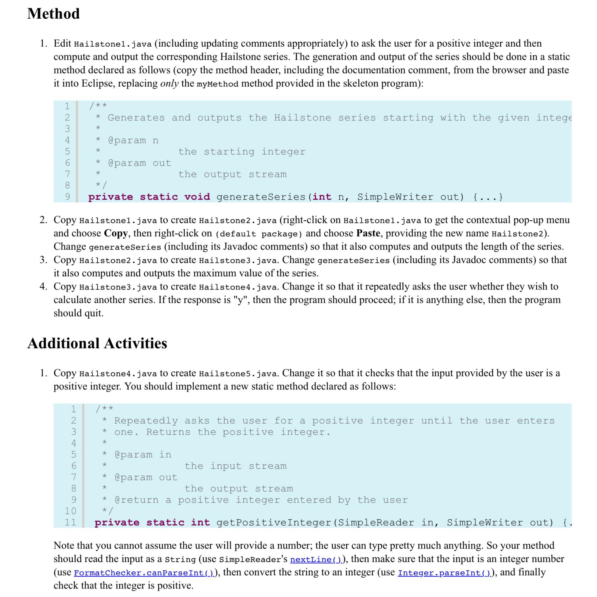  Method Edit Hailstone1. java (including updating comments appropriately) to ask the