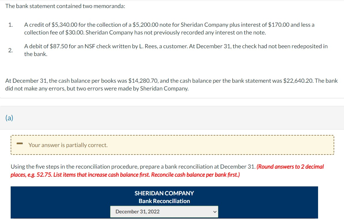 bank statement showed the following checks and deposits. The bank statement contained