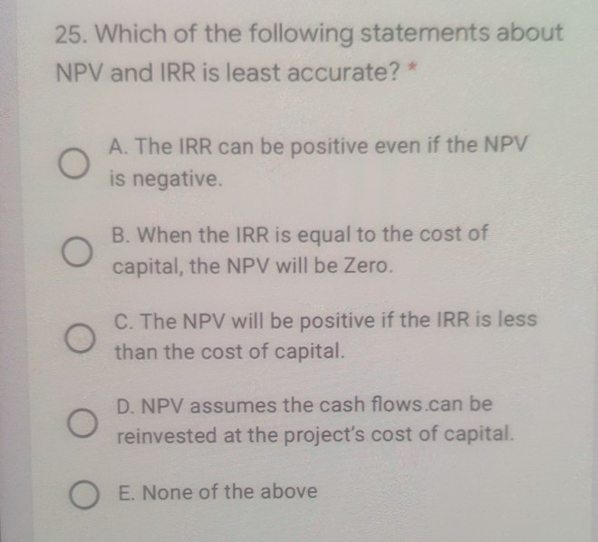 Which of the following statements about project Y is least accurate? A.