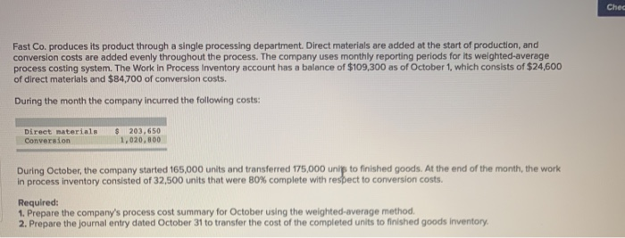  Chec Fast Co. produces its product through a single processing department.