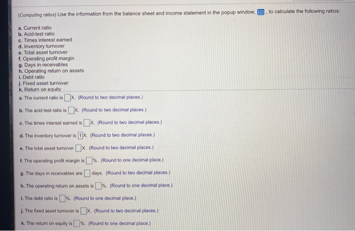  (Computing ratios) Use the information from the balance sheet and income