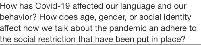  How has Covid-19 affected our language and our behavior? How does