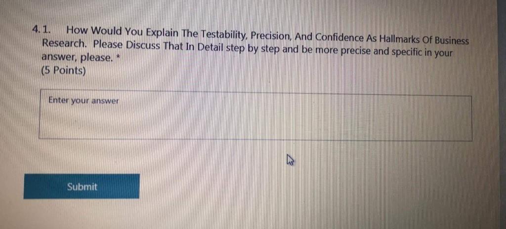  Faster please 4.1. How Would You Explain The Testability, Precision, And