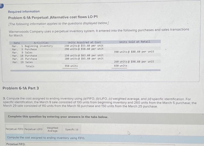  please help!! ! Required information Problem 6-1A Perpetual: Alternative cost flows