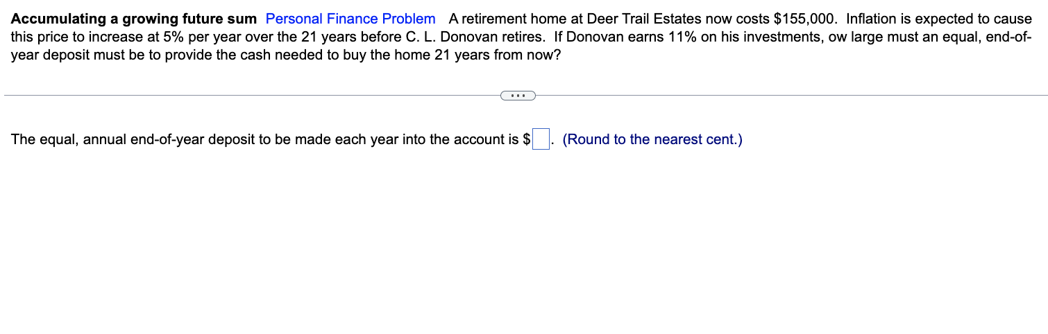  Accumulating a growing future sum Personal Finance Problem A retirement home