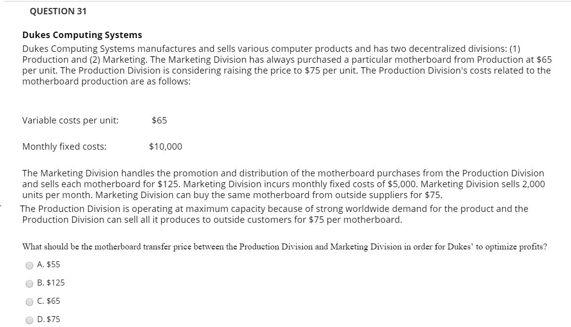  QUESTION 31 Dukes Computing Systems Dukes Computing Systems manufactures and sells