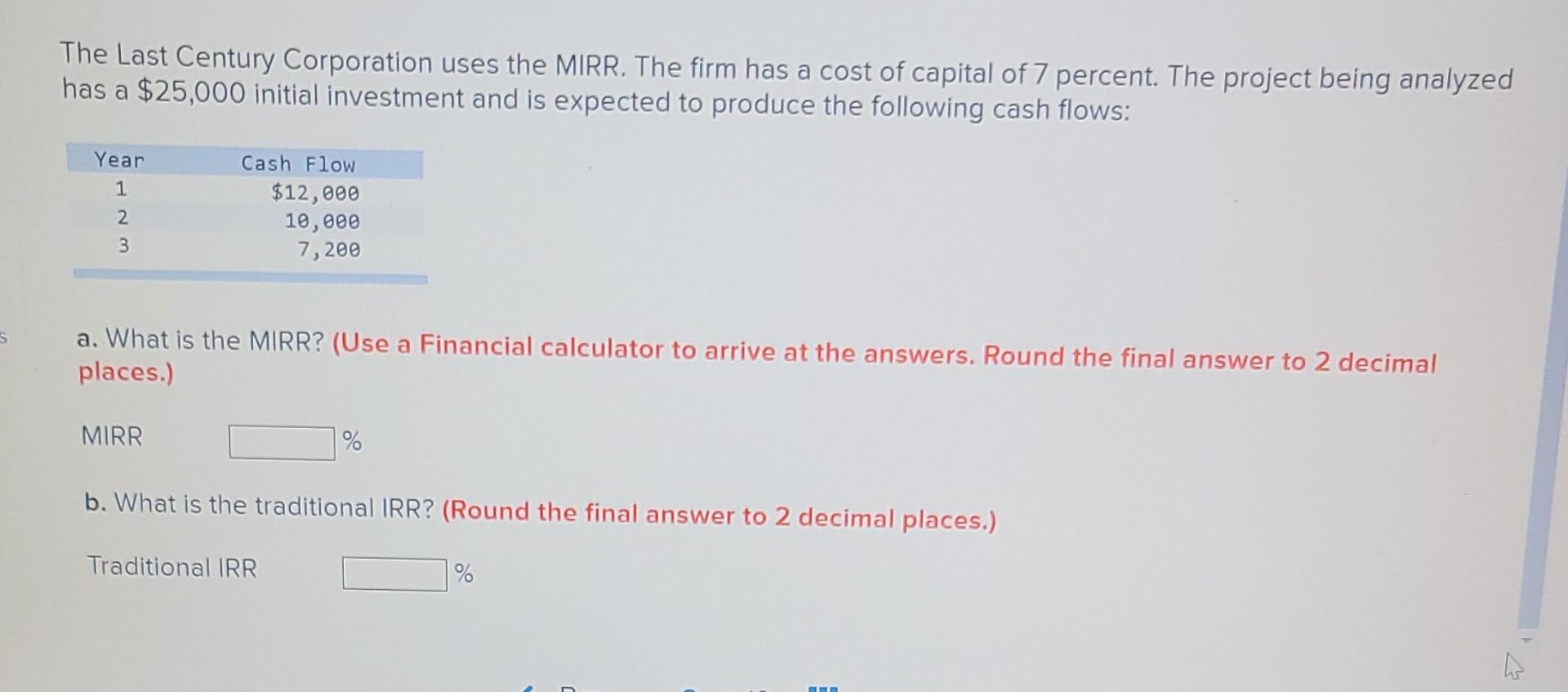  A. What is the MIRR ? % B. What is the