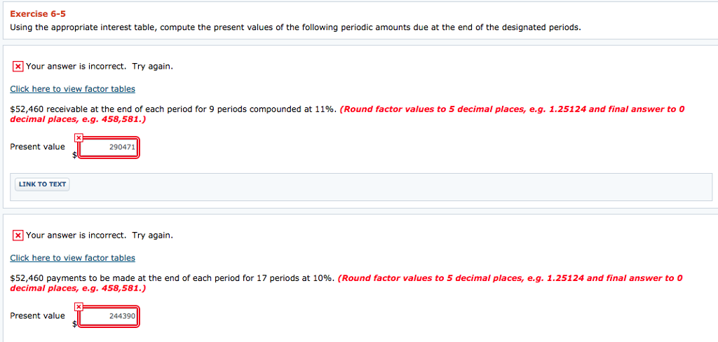  Exercise 6-5 Using the appropriate interest table, compute the present values