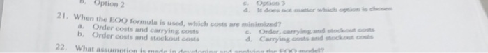  Option 3 d. It does not matter which option is chose