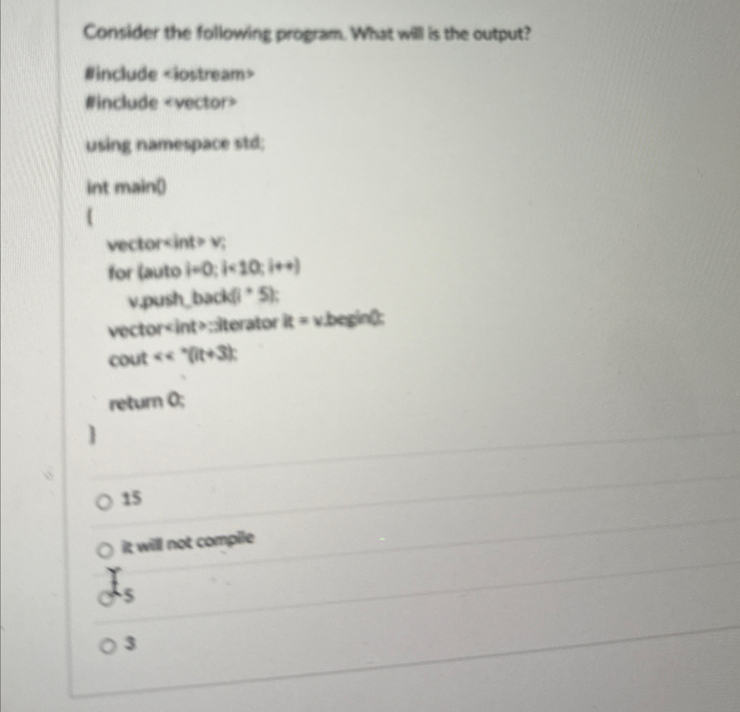  Consider the following program. What will is the output? Einclude ciostream>
