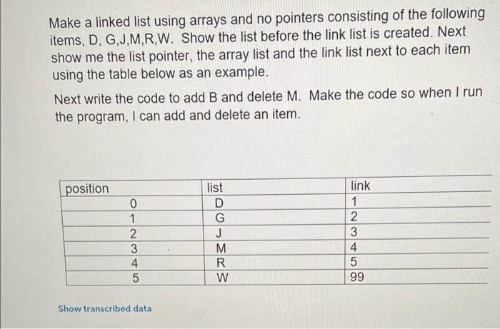c++ please Make a linked list using arrays and no pointers consisting
