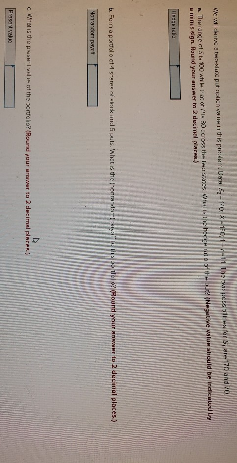 We will derive a two-state put option value in this problem.