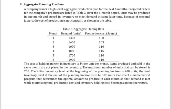 use operation research method 8. Aggregate Planning Problem A company wants a
