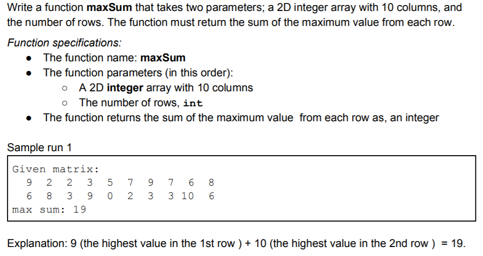 In C++ Write a function maxSum that takes two parameters; a 2D