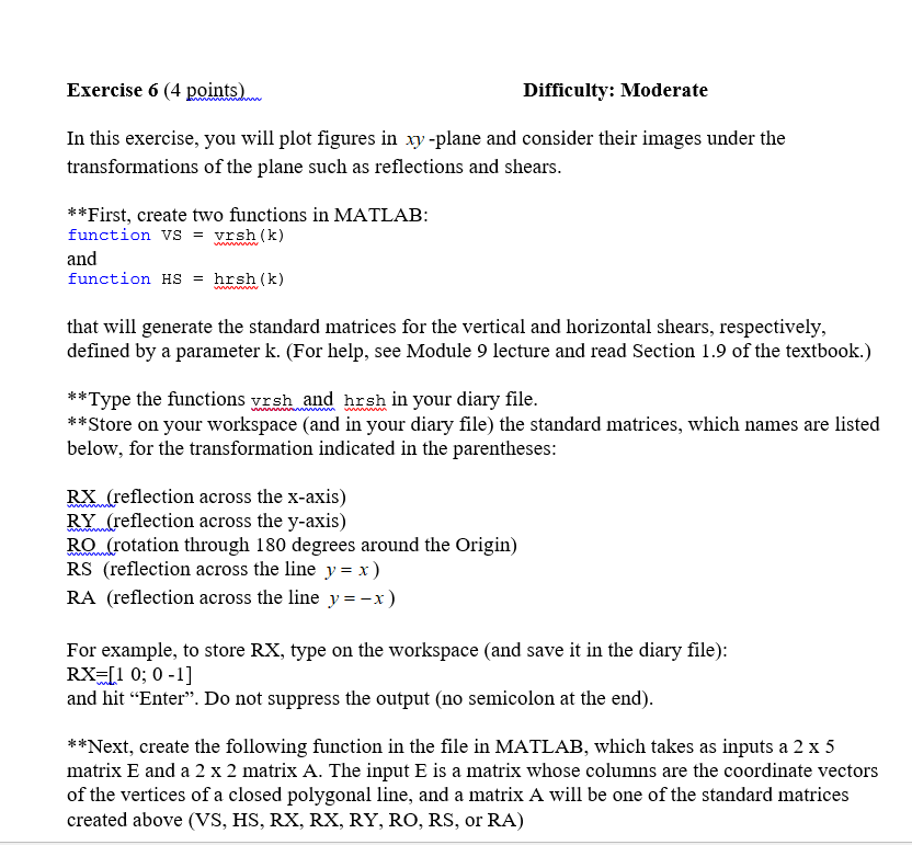  Exercise 6 (4 points) Difficulty: Moderate In this exercise, you will