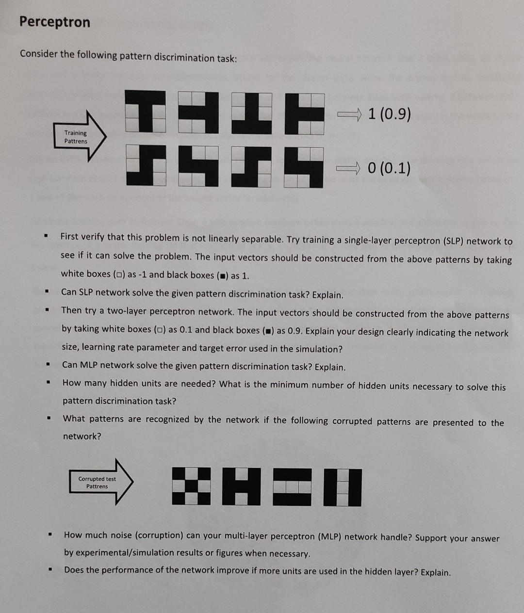  Perceptron Consider the following pattern discrimination task: - First verify that