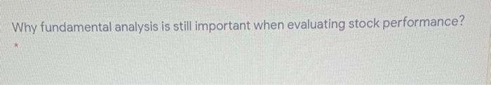  Why fundamental analysis is still important when evaluating stock performance