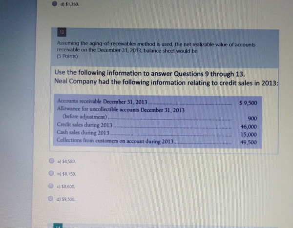 d) $1,350. 13 Assuming the aging-of-receivables method is used, the net