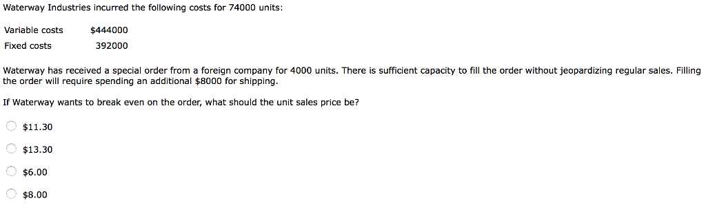 Industries has the following costs when producing 100000 units: Variable costs Fixed