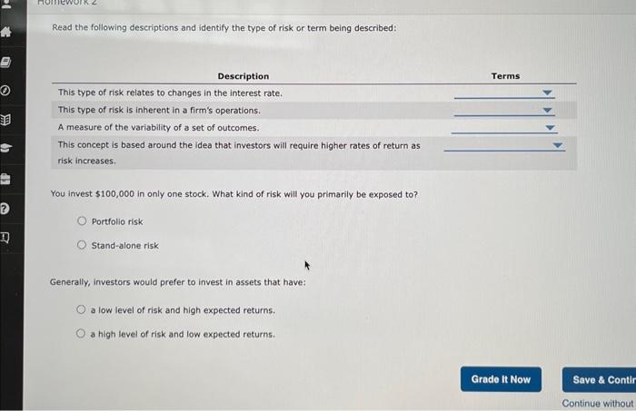 very confused 3. Stock prices and stand-alone risk Risk is the potential