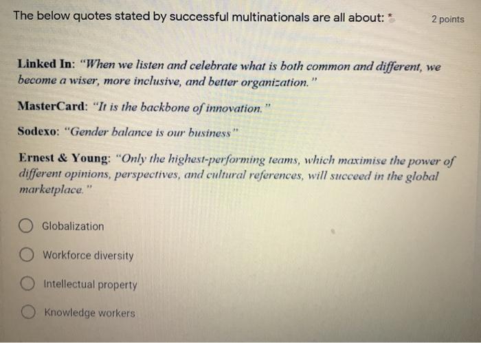  The below quotes stated by successful multinationals are all about: 2