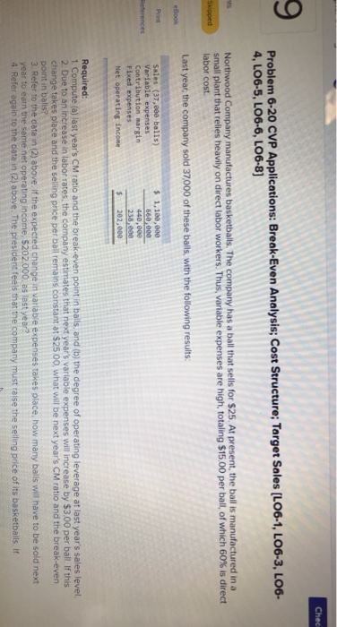  Problem 6-20 CVP Applications: Break-Even Analysis; Cost Structure; Target Sales [LO6-1,
