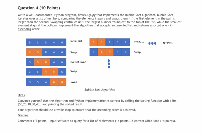  Question 4 (10 Points) Write a well-documented, Python program, hmwk3Q4.py that