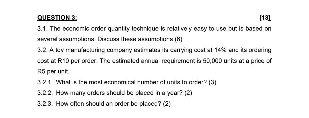  QUESTION 3: [13] 3.1. The economic order quantity technique is relatively