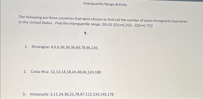  Interquartile Range Activity The following are three countries that were chosen