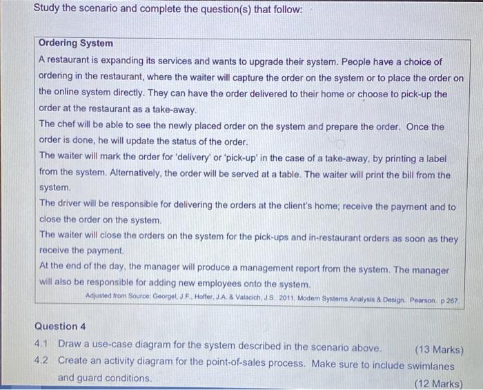  System Analysis and design please answer quick Study the scenario and