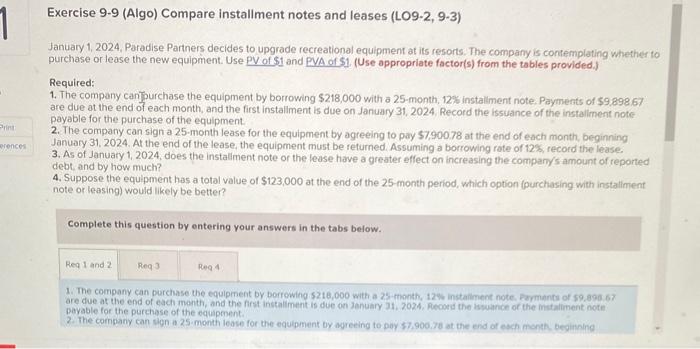  Exercise 9-9 (Algo) Compare installment notes and leases (LO9-2, 9-3) January