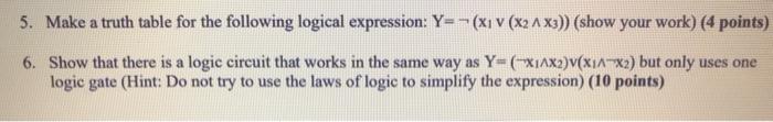  5. Make a truth table for the following logical expression: Y=(x1(x2x3))