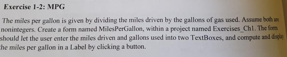 App (NET Framework) Visual C# Exercise 1-2: MPG The miles per gallon