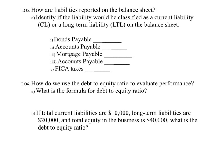 Help on Accounting Study Guide ?? Los. How are liabilities reported on