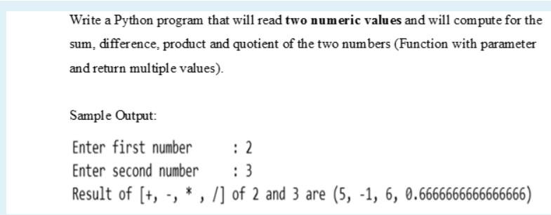  Write a Python program that will read two numeric values and