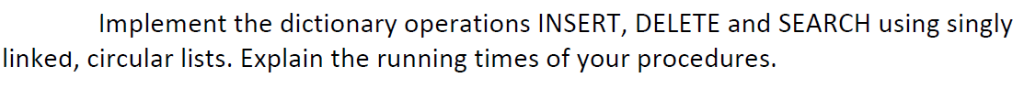 problem and analyze the running time of your algorithms to show they