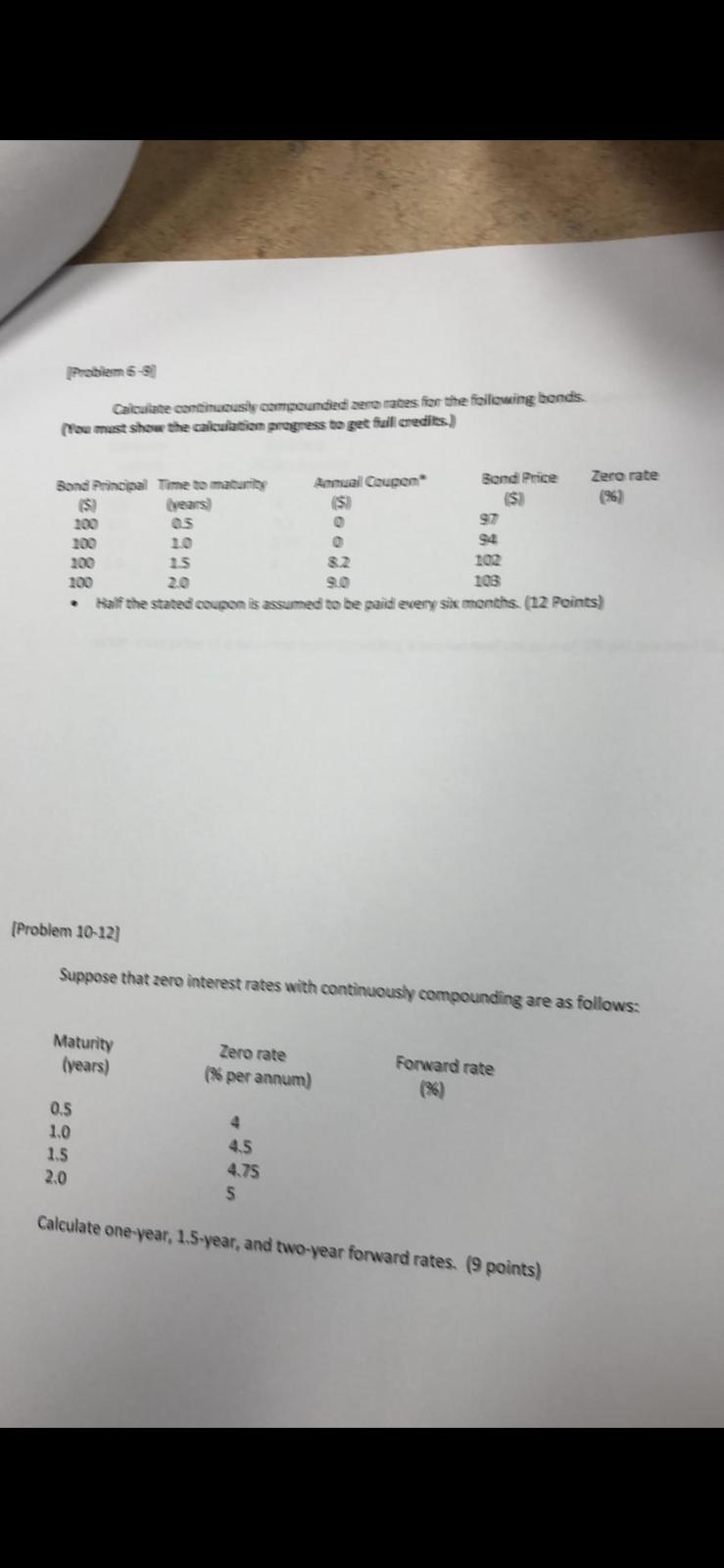 Problem 6-9 Calculate con compoundedi se nates for the following bonds