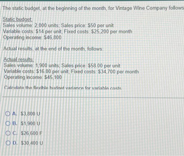 please help and hurry The static budget, at the beginning of the