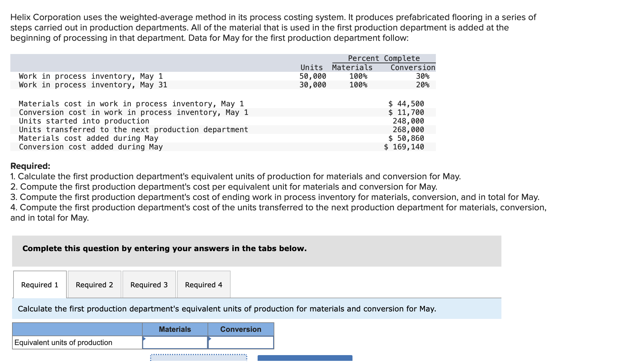  Helix Corporation uses the weighted-average method in its process costing system.