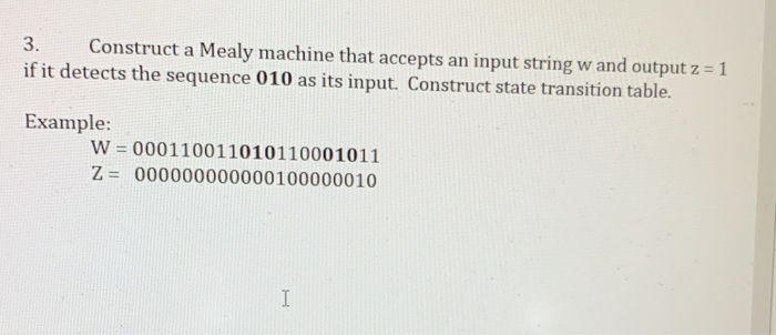  3. Construct a Mealy machine that accepts an input string w