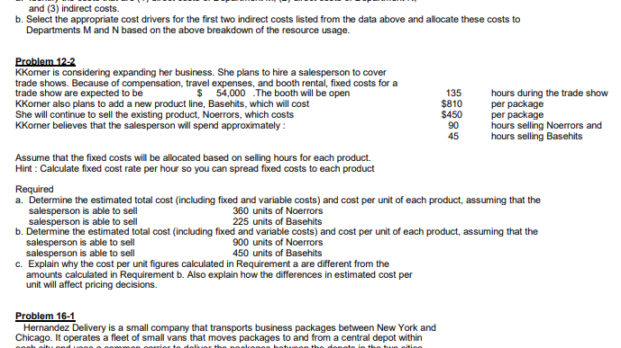 and (3) indirect costs. b. Select the appropriate cost drivers for